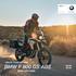 BMW Motorrad Adventure. Piacere di guidare F 800 GS ABS. 63 kw 35 kw MAKE LIFE A RIDE.