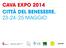 CAVA EXPO 2014 CITTÀ DEL BENESSERE. 23-24 -25 MAGGIO