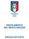Associazione Italiana Arbitri REGOLAMENTO DEL BEACH SOCCER