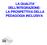 LA QUALITA' DELL'INTEGRAZIONE: LA PROSPETTIVA DELLA PEDAGOGIA INCLUSIVA