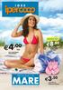 MARE 4,00 8,80 3,50 IDEE PROFUMO DI SCONTO 20% Catalogo 2016 dal 26 Maggio al 6 Luglio CAD. BORSA MARE FANTASIA SLIP E REGGISENO COORDINABILI