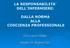 LA RESPONSABILITA DELL INFERMIERE: DALLA NORMA ALLA COSCIENZA PROFESSIONALE