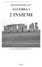 2 INSIEMI ALGEBRA 1 MATEMATICA C 3. Stonehenge by radical.librarian http://www.flickr.com/photos/radical_librarian/3564677324 INSIEMI 1