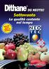 DG NEOTEC. Sottovuoto. La qualità costante nel tempo NOVITA. Nuove colture in etichetta