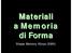 Materiali a Memoria di Forma. Shape Memory Alloys (SMA)