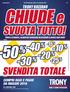 CHIUDE e SVUOTA TUTTO! SVENDITA TOTALE COMPRI OGGI E PAGHI DA MAGGIO 2016. Vieni a trovarci, scoprirai centinaia di prodotti a prezzi mai visti!