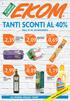 TANTI SCONTI AL 40% 2,09 2,39 0,69 1,19 2,99 0,89 DAL 17 AL 30 MAGGIO ALL INTERNO SPECIALE MARE. www.ekomdiscount.it SCONTO40% DA 3,49 DA 1,19