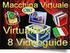 Tutti i nostri manuali e video guide italiani sabato 09 ottobre 2010 Ultimo aggiornamento venerdì 02 gennaio 2015