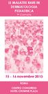 le MAlAttie RARe in DeRMAtOlOgiA PeDiAtRiCA