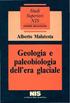 Studi Superiori NIS SCIENZE GEOLOGICHE. Alberto Malatesta. Geologia e paleobiologia del)' era glaciale