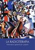 L arrotino - Kazimir Malevich LA RADIOTERAPIA. Informazioni generali per i pazienti