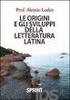 Le origini e gli sviluppi della letteratura latina