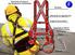 DPI III categoria - imbracature di sicurezza - 1. Inquadramento normativo. 2. Criteri di gestione dei DPI anticaduta