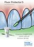 Fluor Protector S. Lacca protettiva al fluoro. Protezione superiore contro carie ed erosione dentale