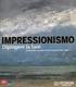 Impressionismo: dipingere la luce. Le tecniche nascoste di Monet, Renoir e Van Gogh (Palazzo Strozzi 11 luglio 28 settembre 2008) ELENCO DELLE OPERE