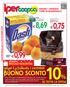 0,75. 0,99al kg BUONO SCONTO. Sabato 6 e Domenica 7 DICEMBRE