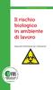 Il rischio biologico in ambiente di lavoro