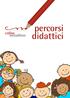 Presentazione. Percorsi Didattici