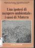 Una ipotesi di recupero ambientale: i sa~i di Matera