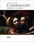 Caravaggio. L urlo e la luce