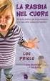 LOU PRIOLO. La rabbia nel cuore. Un aiuto pratico per la prevenzione e la cura della rabbia nei bambini. La famiglia cristiana