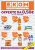 OFFERTE DA 0,50 0,50 0,50 1,00 1,00 1,00 1,00 DAL 4 AL 17 OTTOBRE ALL INTERNO SPECIALE VINI E FORMAGGI.  SCONTO45% DA 0,99