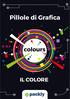 Pillole di Grafica. colours IL COLORE