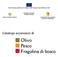 Olivo Pesco Fragolina di bosco BARIDDARA 1. Catalogo accessioni di. Fondo Europeo agricolo per lo sviluppo rurale: l europa investe nelle zone rurali