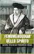G. W. F. Hegel. La Fenomenologia dello Spirito. Il sistema dell Assoluto e la Fenomenologia. La costituzione triadica dell Assoluto (Tesi) (Antitesi)
