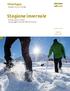 Stagione invernale. Inverno Attività, sapori e cultura nel paesaggio invernale della Val Venosta. Guida vacanze