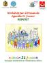 Comune di Ravenna Consulta dei ragazzi e delle ragazze. Workshop per il Forum di Agenda 21 Junior REPORT. Sviluppo Sostenibile e Cittadinanza Attiva