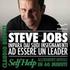 STEVE JOBS: IMPARA DAI SUOI INSEGNAMENTI AD ESSERE UN LEADER !!!! !!!!!!! di Claudio Belotti. Copyright 2013 Good Mood ISBN