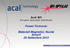 Acal BFi Europe s Specialist Distributor. Power Fortronic. Materiali Magnetici, Nuclei Amorfi 20 Settembre 2012