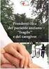 Prendersi cura 1. Manuale d istruzione per Il Paziente/Familiare NUTRIZIONE ENTERALE DOMICILIARE (NED) GUIDA ALLA GESTIONE DEL S.N.G.