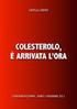 Risultati della ricerca: colesterolo e riserve antiossidanti. Prof Umberto Cornelli Loyola University School of Medicine-Chicago