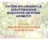 FATTORI INFLUENZANTI LE CARATTERISTICHE QUALITATIVE DEI VITIGNI AROMATICI. V. Novello Dipartimento di Colture Arboree Università di Torino