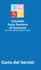 Carta dei Servizi. Cittadella Socio Sanitaria di Cavarzere. Ulss 3 Serenenissima Regione Veneto
