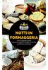 NOTTI IN FORMAGGERIA. Percorsi degustativi guidati attraverso l'assaggio di formaggi rari e preziosi provenienti da tutta Europa