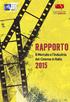 RAPPORTO. Il Mercato e l Industria del Cinema in Italia