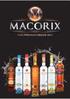 Macorix è unico perché unisce l eredità di anni di esperienza nella produzione dei rum con la tecnologia più avanzata del settore.