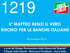 E MATTEO RENZI IL VERO RISCHIO PER LE BANCHE ITALIANE