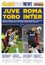 NEWS. Insidia Torino per la Juventus nel Derby della Mole. Ostacolo Inter per la Roma che non molla e tiene dietro il passo...