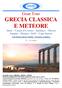 Gran Tour GRECIA CLASSICA E METEORE Atene Canale di Corinto Epidauro Micene Nauplia - Olimpia - Delfi Capo Sunion