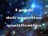 I GRADI DELL AGGETTIVO