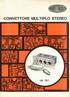 CONNETTORE MULTIPLO STEREO