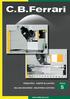C.B.Ferrari C.B.Ferrari progetta e realizza tutte le macchine internamente per assicurare la massima qualità ed effi-