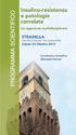 L insulino-resistenza è uno stato metabolico caratterizzato da una bassa sensibilità delle cellule alle concentrazioni fisiologiche di insulina,