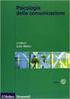 Anolli, L., Psicologia della comunicazione (2002). Il mulino, Milano. Arcuri, L. I processi di comunicazione (2003) in Manuale di