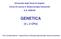 Università degli Studi di Cagliari Corso di Laurea in Biotecnologie Industriali A.A. 2008/09 GENETICA (4 + 3 CFU)