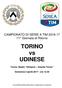 CAMPIONATO DI SERIE A TIM ^ Giornata di Ritorno. TORINO vs UDINESE. Torino, Stadio Olimpico Grande Torino